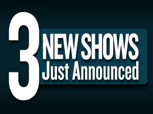 3 New 2012 Shows – Just Announced