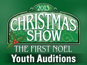 2013 Christmas Show Youth Auditions Set