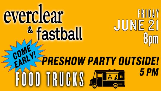 Everclear, Fastball, and an Outdoor Pre-Show Party – June 21!