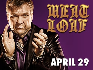 Rockin’ Concert Addition – Meat Loaf!