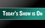 Today’s Show On As Scheduled