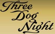 Three Dog Night Fun Fact